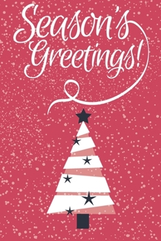 Season's Greetings: Christmas Funny Tree Composition Notebook | Holiday Daily Journal | Cute gift for Kids or Women | College Ruled Planner Organizer |  110 Pages, Lined 6 x 9