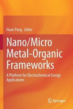 Paperback Nano/Micro Metal-Organic Frameworks: A Platform for Electrochemical Energy Applications Book