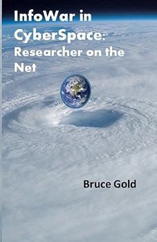 Paperback Infowar in Cyberspace: Researcher on the Net Book