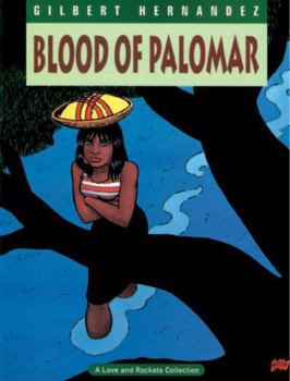 Love and Rockets, Vol. 8: Blood of Palomar - Book #8 of the Love & Rockets, Vol 1