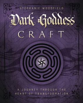 Paperback Dark Goddess Craft: A Journey Through the Heart of Transformation Book