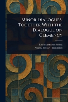 Paperback Minor Dialogues, Together With the Dialogue on Clemency Book