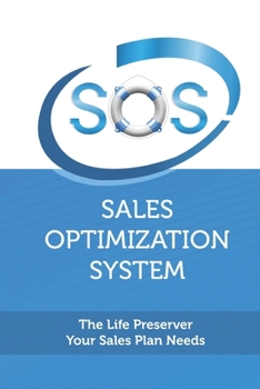 Paperback Sales Optimization System: The Life Preserver Your Sales Plan Needs Book