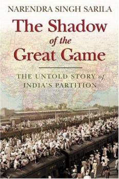Hardcover The Shadow of the Great Game: The Untold Story of India's Partition Book