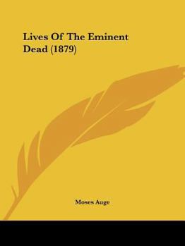Paperback Lives Of The Eminent Dead (1879) Book