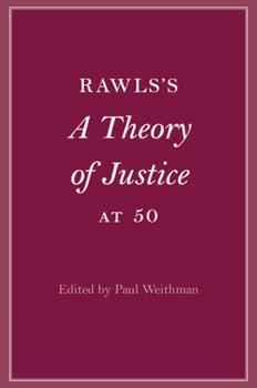 Rawls's a Theory of Justice at 50
