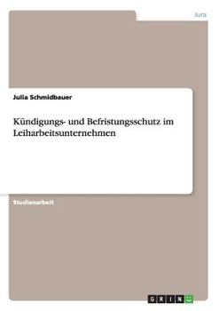 Paperback Kündigungs- und Befristungsschutz im Leiharbeitsunternehmen [German] Book
