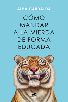 Paperback Cómo Mandar a la Mierda de Forma Educada / How to Politely Tell People Off [Spanish] Book