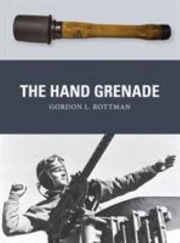 The Hand Grenade - Book #38 of the Osprey Weapons