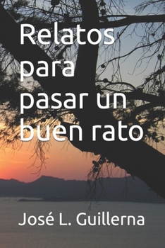 Paperback Relatos para pasar un buen rato [Spanish] Book