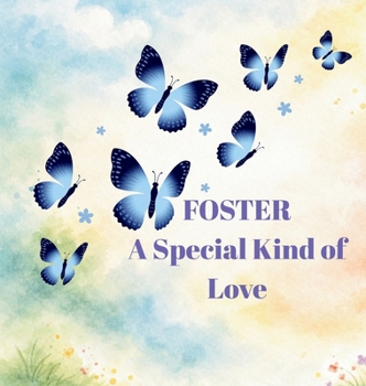 Hardcover FOSTER A Special Kind of Love Book