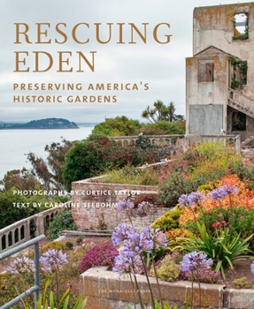 Hardcover Rescuing Eden: Preserving America's Historic Gardens Book