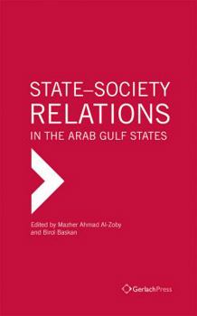 Hardcover State-Society Relations in the Arab Gulf States Book