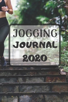 Jogging journal 2020: Running logbook, Running journal Calendar | 6 x 9 inches x 120 pages | Daily training log workout | Runner Book tracker 2020-2024