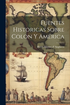 Paperback Fuentes historicas sobre Colon y América [Spanish] Book