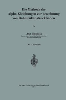 Paperback Die Methode Der Alpha-Gleichungen Zur Berechnung Von Rahmenkonstruktionen [German] Book