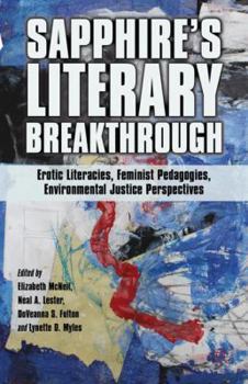 Hardcover Sapphire's Literary Breakthrough: Erotic Literacies, Feminist Pedagogies, Environmental Justice Perspectives Book