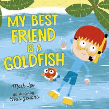 Hardcover My Best Friend Is a Goldfish Book