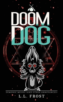 Paperback Doom Dog: Demonic Messes (And Other Annoyances) Book