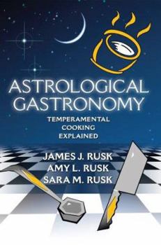 Paperback Astrological Gastronomy: Temperamental Cooking Explained Book