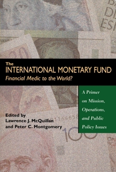 Paperback The International Monetary Fund: Financial Medic to the World? Book