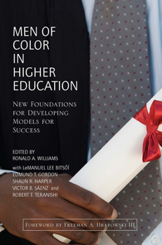 Paperback Men of Color in Higher Education: New Foundations for Developing Models for Success Book