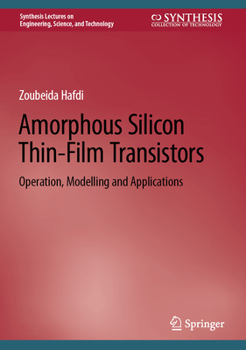 Hardcover Amorphous Silicon Thin-Film Transistors: Operation, Modelling and Applications Book