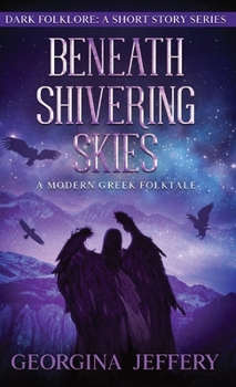 Paperback Beneath Shivering Skies: A Modern Greek Folktale Book