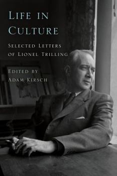 Hardcover Life in Culture: Selected Letters of Lionel Trilling Book