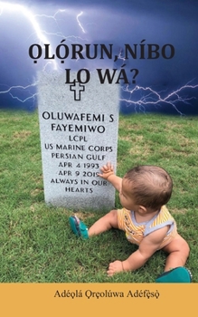 Paperback Ọlọ́run, Níbo Lo Wá? [Yoruba] Book