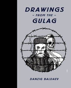 Hardcover Danzig Baldaev: Drawings from the Gulag Book