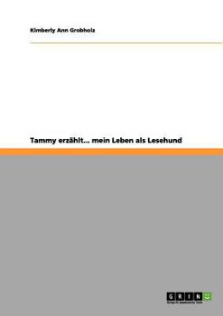 Paperback Tammy erzählt... mein Leben als Lesehund [German] Book