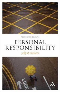 Paperback Personal Responsibility: Why It Matters Book