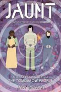 Paperback Jaunt: an Unauthorised Guide to "the Tomorrow People" Book