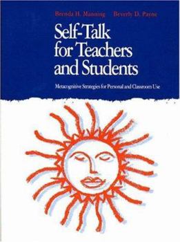 Paperback Self-Talk for Teachers and Students: Metacognitive Strategies for Personal and Classroom Use Book