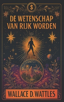 De Wetenschap van Rijk Worden: Ontwikkel een Mindset van Overvloed