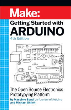Paperback Getting Started with Arduino: The Open Source Electronics Prototyping Platform Book