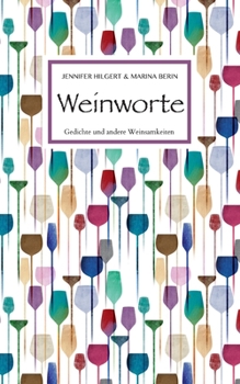 Paperback Weinworte: Gedichte und andere Weinsamkeiten [German] Book