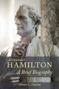 Paperback Alexander Hamilton: A Brief Biography Book