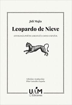 Hardcover Leopardo de Nieve: Antología poética bilingüe Chino-Español [Spanish] Book