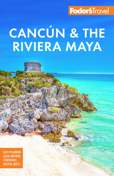 Paperback Fodor's Cancun & the Riviera Maya: With Tulum, Cozumel, and the Best of the Yucatán Book