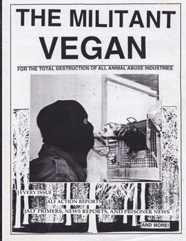 The Militant Vegan: The Book - Complete... book by Anonymous