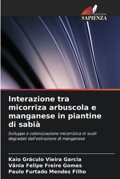 Paperback Interazione tra micorriza arbuscola e manganese in piantine di sabià [Italian] Book
