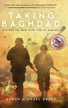 Hardcover Taking Baghdad: Victory in Iraq With the US Marines Book
