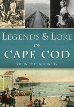 Paperback Legends & Lore of Cape Cod Book