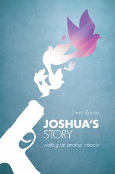 Paperback Joshua's Story: Waiting on Another Miracle Book
