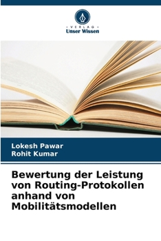 Paperback Bewertung der Leistung von Routing-Protokollen anhand von Mobilitätsmodellen [German] Book