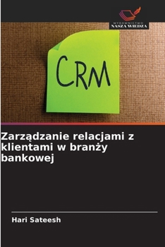 Paperback Zarządzanie relacjami z klientami w branży bankowej [Polish] Book