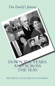 Paperback Down the Years and Across the Seas: One Family's Journey Book