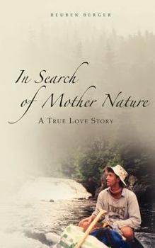 Paperback In Search of Mother Nature: A True Love Story Book